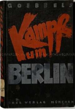 Erlebnisbericht über den Vormarsch der NSDAP in Berlin von Joseph Goebbels