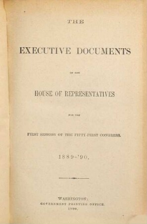 House documents. [413.] 1889/90, Vol. 3 = Congress 51, Sess. 1