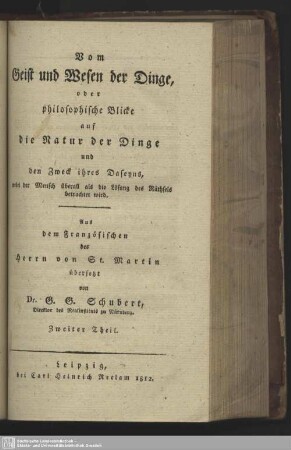 2: Vom Geist und Wesen der Dinge, oder philosophische Blicke auf die Natur der Dinge und den Zweck ihres Daseyns : wobei der Mensch überall als die Lösung des Räthsels betrachtet wird