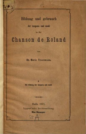 Bildung und gebrauch der tempora und modi in der Chanson de Roland, 1. Die Bildung der tempora und modi