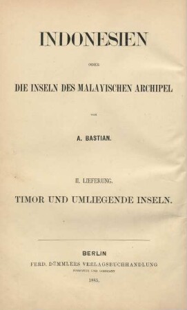 Lfg. 2: Timor und umliegende Inseln : Reise-Ergebnisse und Studien