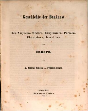 Geschichte der Baukunst von den ältesten Zeiten bis auf die Gegenwart. I