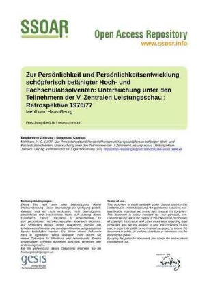 Zur Persönlichkeit und Persönlichkeitsentwicklung schöpferisch befähigter Hoch- und Fachschulabsolventen: Untersuchung unter den Teilnehmern der V. Zentralen Leistungsschau ; Retrospektive 1976/77