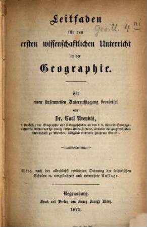Leitfaden für den ersten wissenschaftlichen Unterricht in der Geographie : für e. stufenweisen Unterrichtsgang bearb.