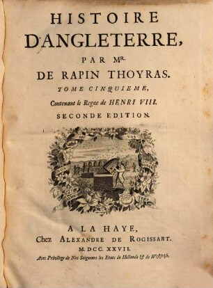 Histoire d'Angleterre. 5. Contenant le regne de Henri VIII. - 1727. - 471 S. : Ill.