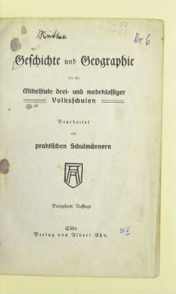 Geschichte und Geographie : für die Mittelstufe drei- und mehrklassiger Volksschulen
