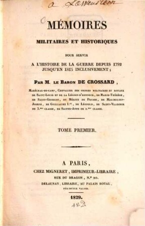 Mémoires militaires et historiques pour servir à l'histoire de la guerre depuis 1792 jusqu'en 1815 inclusivement. 1