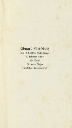 Eduard Grisebach zum sechzigsten Geburtstage ...