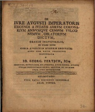 De iure Augusti imperatoris, exigendi a Iudaeis aurum coronarium, annumque censum, vulgo numum oblatorium dictum : oratio inauguralis