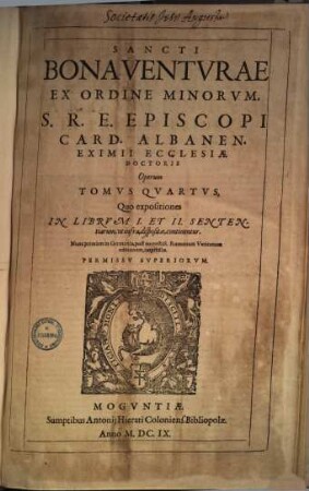 Sancti Bonaventurae ex Ordine Minorum ... opera : Sixti V. Pont. Max. iussu diligentissime emendata, libris eius multis undique conquisitis aucta ; quae omnia in tomos septem distributa, 4. Expositiones in librum I. et II. Sententiarum ... continentur