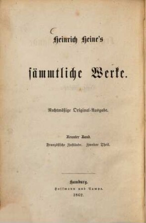 Heinrich Heine's sämmtliche Werke. 9., Französische Zustände, Th. 2: Die parlamentarische Periode des Bürgerkönigthums, 1. Hälfte
