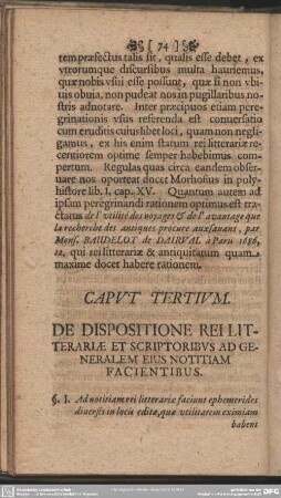 Caput Tertium. De Dispositione Rei Litterariae Et Scriptoribus Ad Generalem Eius Notitiam Facientibus