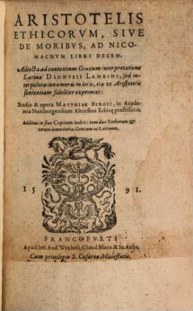 Aristotelis ethicorum, sive de moribus, ad Nicomachum libri decem