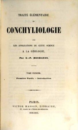 Traité élémentaire de conchyliologie : avec les applications de cette science à la géologie. 1,1, Introduction