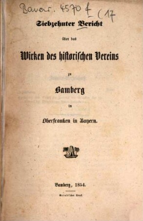 Bericht über das Wirken und den Stand des Historischen Vereins zu Bamberg : im Jahre .... 17. 1854