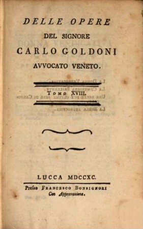 Delle Opere, Tomo 18. La Donna vendicativa. La Cameriera brillante. Una delle ultime sere di Carnovale. La Burla retrocessa