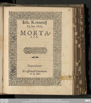 Ioh. KotteritI || Eq. Sax. Misn.|| MORTA=||LIA.||
