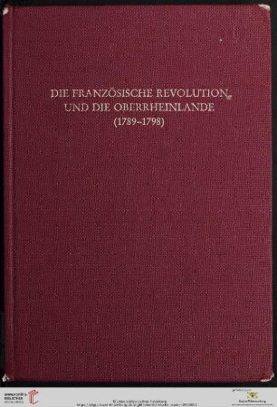 Band 9: Oberrheinische Studien: Die Französische Revolution und die Oberrheinlande : (1789 - 1798)