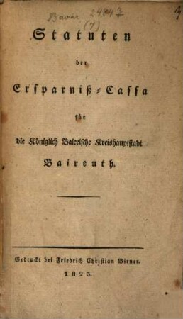 Statuten der Ersparniß-Cassa für die Königlich Baierische Kreishauptstadt Baireuth