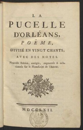 La Pucelle D'Orléans : Poëme Divisé En Vingt Chants ; Avec Des Notes