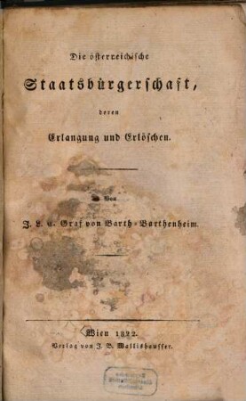 Die österreichische Staatsbürgerschaft, deren Erlangung und Erlöschen