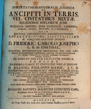 Diss. inaug. iur. de ancipiti in terris vel civitatibus mixtae religionis asylorum iure, secundum genuina iuris naturalis, canonici, publici, civilis, principia attemperata