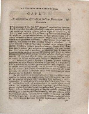 Caput III. De mutationibus observatis in motibus Planetarum, & Cometarum.