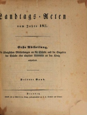 Landtags-Acten. 1. Abtheilung, Die königlichen Mittheilungen an die Kammern und die Eingaben der Letzteren an den König enthaltend. 1836/37, Bd. 3