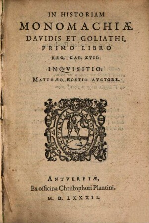 In historiam Monomachiae Davidis et Goliathi primo libr. reg. G. 17 inquisito