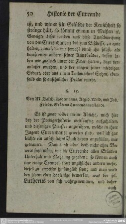 §. 15. Von M. Balth. Rademanns, Aegid. Wild, und Joh. Friedr. Gräfens Currendanerstande