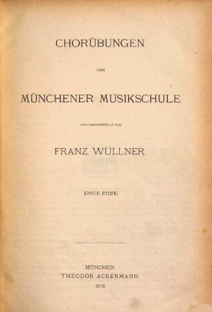 Chorübungen der Münchener Musikschule. 1, Erste Stufe