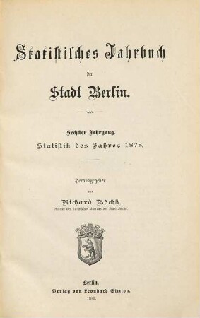 Statistisches Jahrbuch der Stadt Berlin. 6. 1878 (1880)