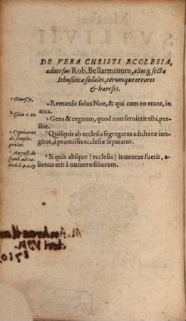 Matthaei Sutlivii De vera Christi Ecclesia, adversus Rob. Bellarminum, aliosq[ue] sectae lebusiticae sodales, eorumq[ue] errores & haereses : liber unus