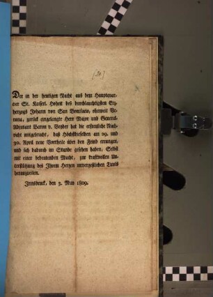 Der in der heutigen Nacht aus dem Hauptquartier Sr. Kaiserl. Hoheit des durchlautigsten Erzherzogs Johann von San Bonifacio, ohnweit Verona, zurück eingelangte Herr Major und General-Adjutant Baron v. Veyder hat die erfreuliche Nachricht mitgebracht ... : Innsbruck, den 3. May 1809.
