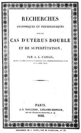 Recherches anatomiques et physiologiques sur les cas d'utérus double et de superfétation