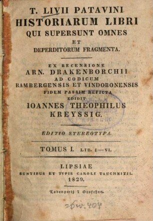 T. Livii Patavini Historiarum libri qui supersunt omnes et deperditorum fragmenta. 1 : Libri 1 - 6