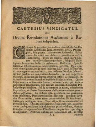 Cartesius vindicatus : sive divina revelationis auctoritas a ratione independens, asserta ex ratione pro Cartesio contra propositionem Franequeranam de Divina Scripturarum auctoritate, quae non aliunde (non nisi) ex ratione adstrui possit