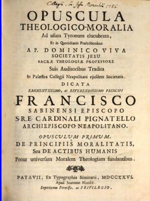 Opuscula theologico-moralia, 1. De principiis moralitatis, ...