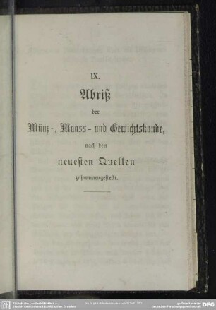 IX. Abriß der Münz-, Maass- und Gewichtskunde, nach den neuesten Quellen zusammengestellt