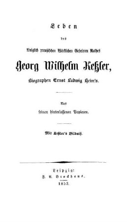 Leben des königlich preussischen Wirklichen Geheimen Rathes Georg Wilhelm Kessler, Biographen Ernst Ludwig Heim's