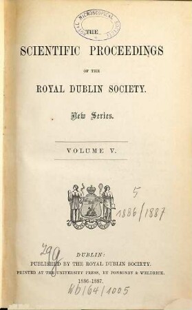 The scientific proceedings of the Royal Dublin Society, 5. 1886/87