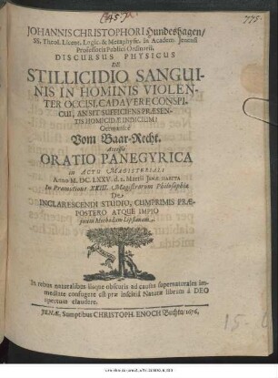 Johannis Christophori Hundeshagen/ SS. Theol. Licent. Logic. & Metaphysic. in Academ. Ienensi Professoris Publici Ordinarii, Discursus Physicus De Stillicidio Sanguinis In Hominis Violenter Occisi, Cadavere Conspicui, An Sit Sufficiens Praesentis Homicidae Indicium? Germanice Vom Baar-Recht