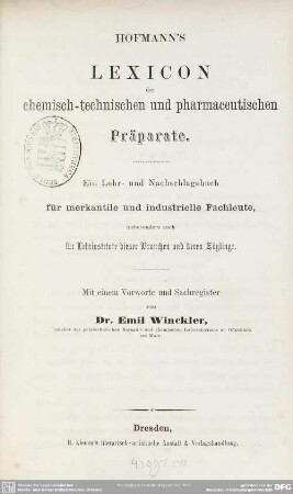 Hofmann's Lexicon der chemisch-technischen und pharmaceutischen Präparate : ein Lehr- und Nachschlagebuch für merkantile und industrielle Fachleute