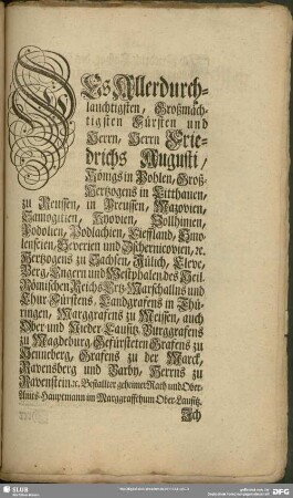 Des Allerdurchlauchtigsten, Großmächtigsten Fürsten und Herrn, Herrn Friedrichs Augusti, Königs in Pohlen, Groß-Hertzogens in Litthauen, zu Reussen, in Preussen, ...
