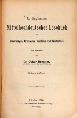 L. Englmanns mittelhochdeutsches Lesebuch : mit Anmerkungen, Grammatik, Verslehre und Wörterbuch
