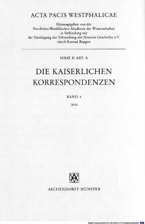 Acta pacis Westphalicae, 2,A,4. Die kaiserlichen Korrespondenzen ; 1646