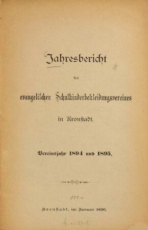 Jahresbericht des Evangelischen Schulkinderbekleidungsvereines in Kronstadt : Vereinsjahr .... 1894/95 (1896)