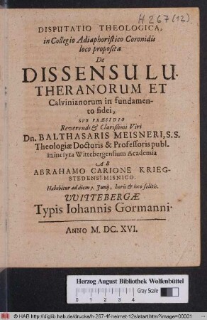 Disputatio Theologica, in Collegio Adiaphoristico Coronidis loco proposita De Dissensu Lutheranorum Et Calvinianorum in fundamento fidei