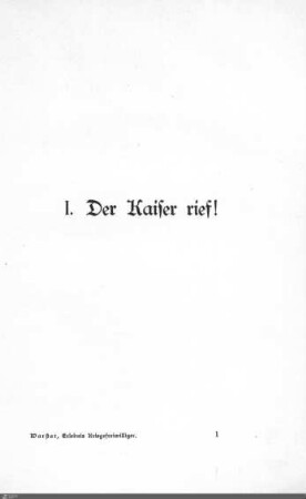 I. Der Kaiser rief!