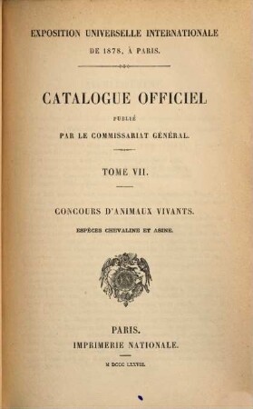 Catalogue officiel, 7[,2]. Concours d'animaux vivants. Espèces chevaline et asine